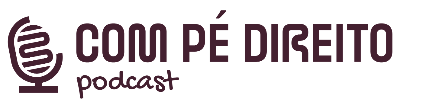Com Pé Direito Podcast